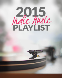 2015 Indie Music Playlist (over 200 songs!)