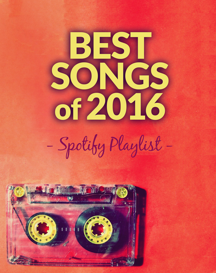Best Songs of 2016 Spotify Playlist: Indie, Alternative, Rock, and Pop Music