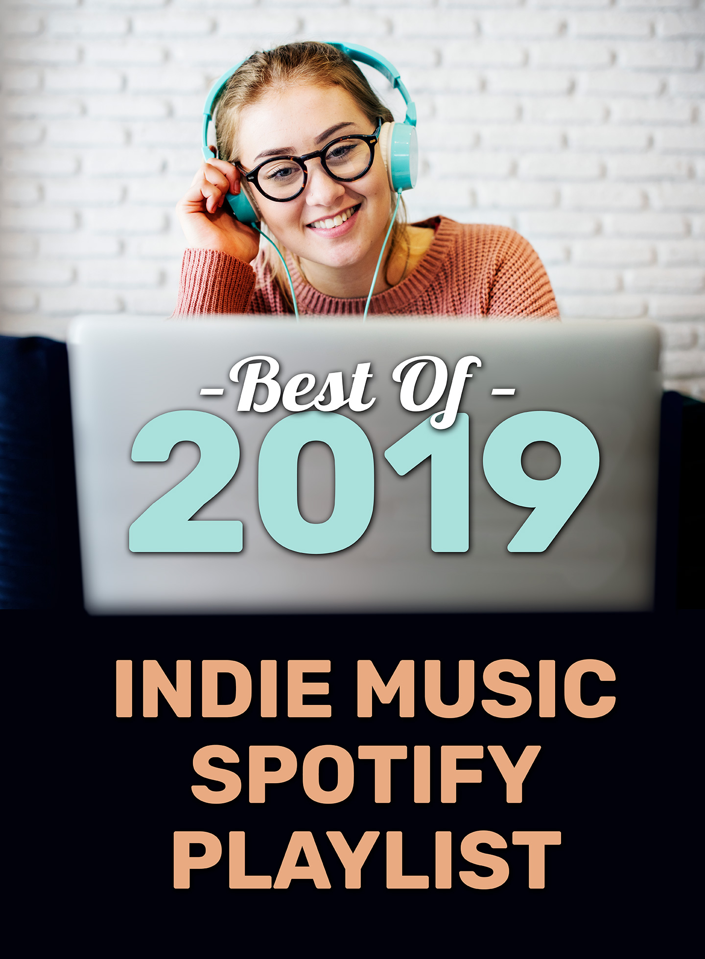 Best of 2019 - Spotify Playlist of the Best Indie & Alternative Music from This Year